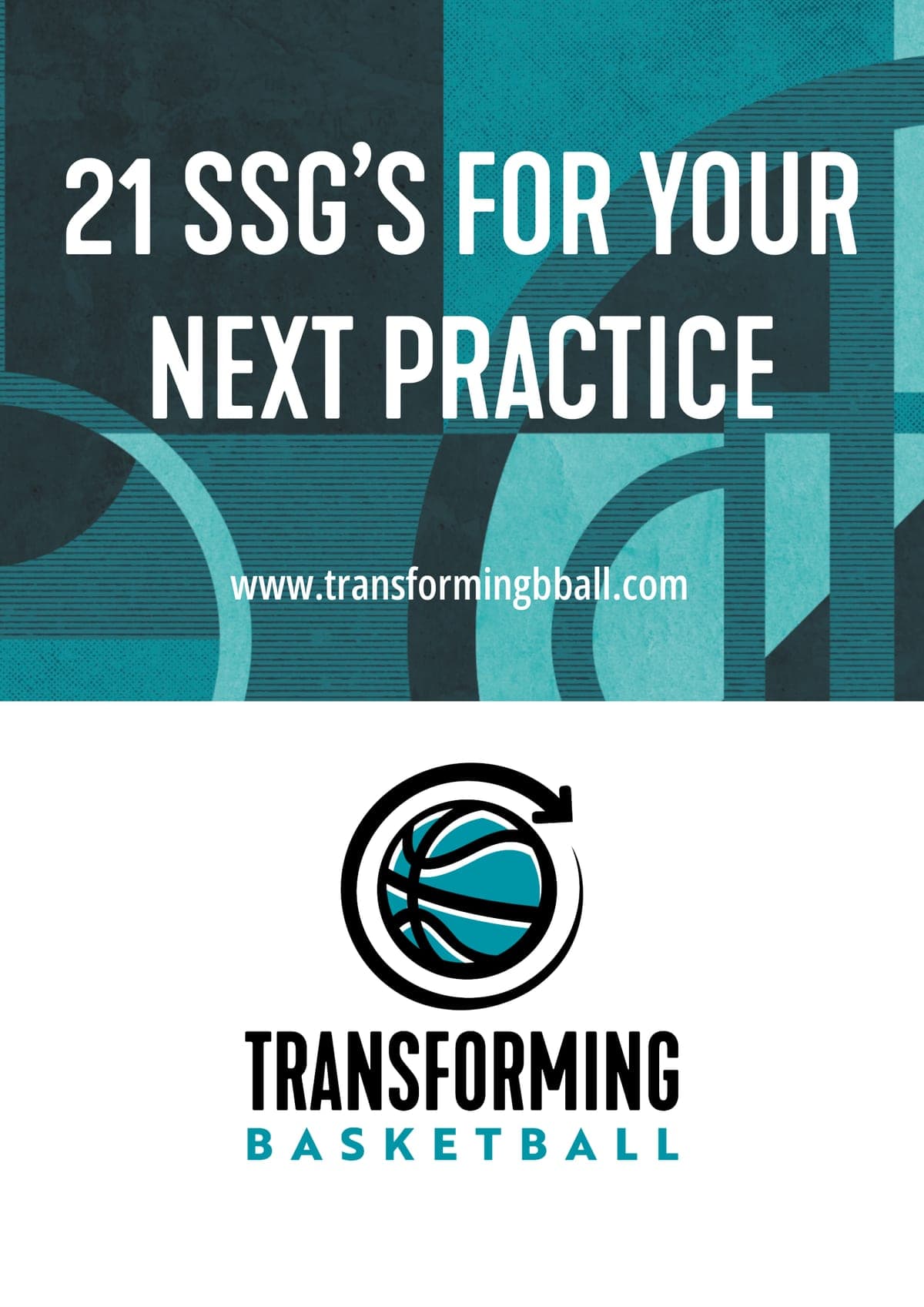 Cover of the 21 SSGs for Your Next Practice PDF from Transforming Basketball