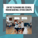 BLOG Low Post Playmaking Hub